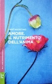 Amore. Il nutrimento dell'anima (Unknown Binding)