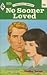 No Sooner Loved (Harlequine Romance, 1325)