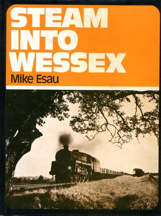 Steam into Wessex (Hardcover)