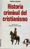 Historia criminal del cristianismo. Tomo 7: Alta Edad Media: el auge de la dinastía carolingia