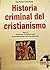 Historia criminal del cristianismo. Tomo 8: Siglo IX: Desde Luis I el Piadoso hasta las primeras luchas contra los sarracenos