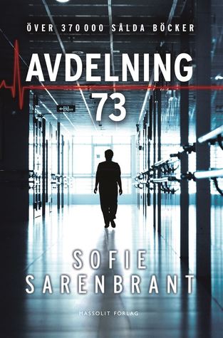 Avdelning 73 (Emma Sköld, #4)