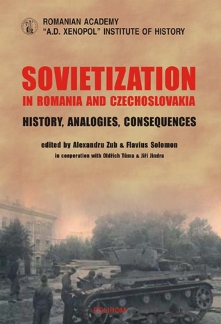 Sovietization in Romania and Czechoslovakia: History, Analogies, Consequences
