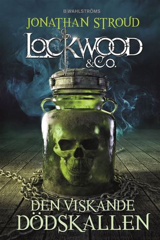 Den viskande dödskallen (Lockwood & Co., #2)