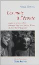 Les mots a l'ecoute: Poesie et silence chez Fernand Ouellette, Gaston Miron et Paul-Marie Lapointe