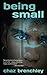 Being Small