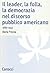 Il leader, la folla, la democrazia nel discorso pubblico americano. 1880-1941