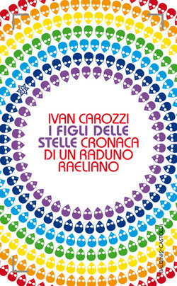 I figli delle stelle: Cronaca di un raduno raeliano