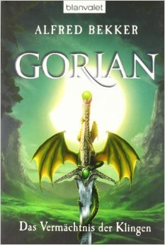 Das Vermächtnis der Klingen (Gorian, #1)