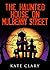 The Haunted House on Mulberry Street by Kate Clary The Haunted House on Mulberry Street by Kate Clary