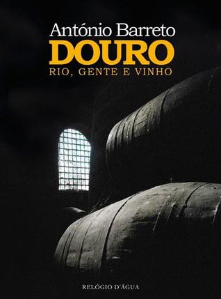 Douro : rio, gente e vinho