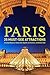 Paris: 25 Must-see Attractions: Including Museums, Restaurants, Nightlife, Architecture, and Historic Sites