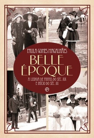 Belle Époque : a Lisboa de finais do séc. XIX e início do séc. XX