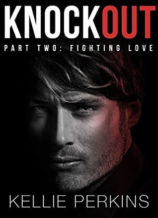 Fighting Love (Knockout, #2)