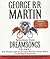 Selections from Dreamsongs 1: Fan Fiction and Sci-Fi from Martin's Early Years: Unabridged Selections