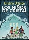 Los niños de cristal by Kristina Ohlsson