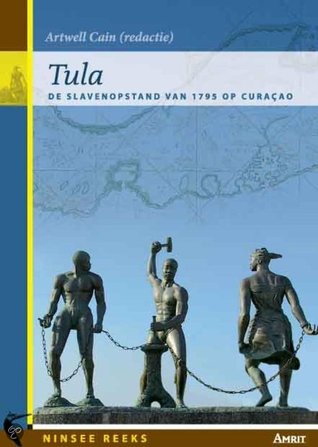 Tula. De slavenopstand van 1795 op Curaçao (Paperback)