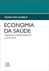 Economia da Saúde - Conceitos e Comportamentos