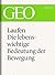Laufen: Die lebenswichtige Bedeutung der Bewegung (GEO eBook Single) (German Edition)