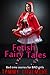 Fetish Fairy Tales: Bed time stories for BAD girls