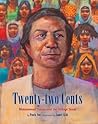 Twenty-two Cents by Paula Yoo