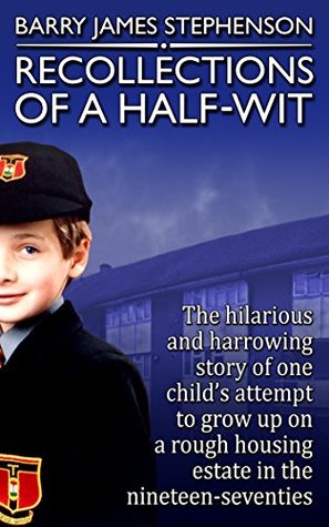 Recollections of a Half-Wit (Kindle Edition)