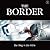 Der Weg in die Hölle (The Border, #1)