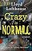 Crazy is Normal