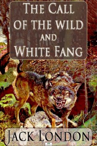 The Call of the Wild / White Fang
