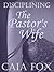 Disciplining the Pastor's Wife