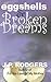 Eggshells & Broken Dreams: ...
