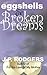 Eggshells & Broken Dreams: An Authentic Portrait of 1950s Irish Farm Life and a Boy's Journey to Manhood (For the love of My Mother Book 2)