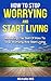 How to Stop Worrying and Start Living by Michelle MG