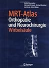 MRT-Atlas: Orthopädie und Neurochirurgie. Wirbelsäule (German Edition)