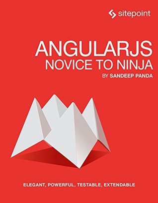 AngularJS: Novice to Ninja (Kindle Edition)