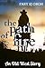 The Path Of Fire: An Old West Story