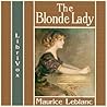 The Blonde Lady by Maurice Leblanc