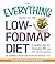 The Everything Guide To The Low-FODMAP Diet: A Healthy Plan for Managing IBS and Other Digestive Disorders (Everything® Series)