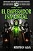 El Emperador Inmortal, Los Dragones de Durn Saga, Libro Tres by Kristian Alva