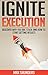Ignite Execution - Discover Why You Are Stuck and How to Star... by Max Saunders
