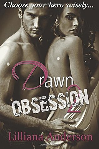 Obsession Drawn 3 By Lilliana Anderson