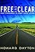 Free and Clear by Howard Dayton