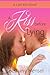 A Kiss Before Lying (Last Kiss Series Book 1)