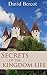 Secrets of the Kingdom Life by David W. Bercot
