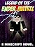 Legend of the EnderMatrix: A Minecraft Novel (Greatest Legends Ever Told) (ENDER SERIES Book 5)