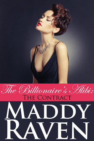 The Billionaire's Alibi: The Contract (The Billionaire's Alibi #2)