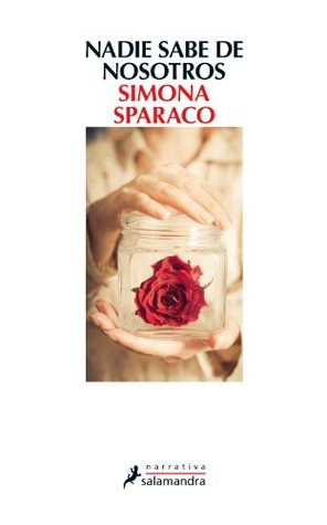 Portada de Nadie sabe de nosotros, de Simona Sparaco