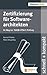 Zertifizierung für Softwarearchitekten - Ihr Weg zur iSAQB CPSA-F-Prüfung (schnell + kompakt 50) (German Edition)