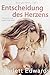 Entscheidung des Herzens (Rich und Penny #1)