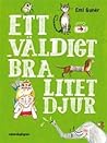 Ett väldigt bra litet djur Ett väldigt bra litet djur